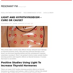 Light And Hypothyroidism - Cure Or Cause? - Resonant FM