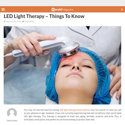 LED Light Therapy – Things To Know – Info News Today