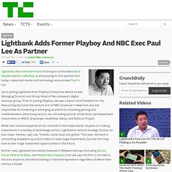 Lightbank Adds Former Playboy And NBC Exec Paul Lee As Partner