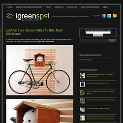Lighten Your Home With The Bike Rack Birdhouse