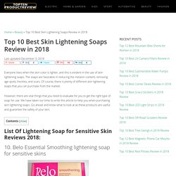 Top 10 Best Skin Lightening Soap Reviews (Dec, 2018) - Buyer's Guide