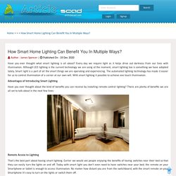 How Smart Home Lighting Can Benefit You In Multiple Ways?