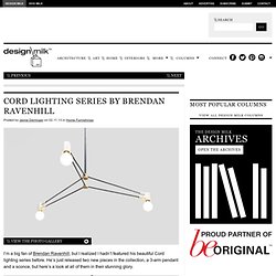 Cord Lighting Series by Brendan Ravenhill