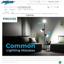 Common Lighting Mistakes to Avoid When Upgrading Home Lighting