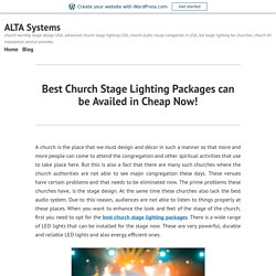 Best Church Stage Lighting Packages can be Availed in Cheap Now! – ALTA Systems