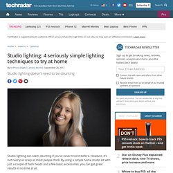 Studio lighting: 4 seriously simple lighting techniques to try at home