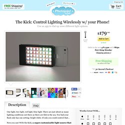 The Kick: Control Lighting Wirelessly w/ your Phone!