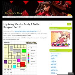 Lightning Warrior Raidy 2 Guide: Dungeon Part 2 « Biotoxic's Blog
