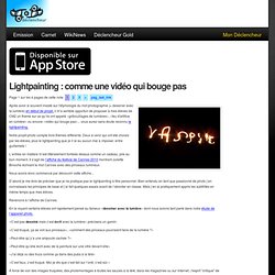 Lightpainting : comme une vidéo qui bouge pas