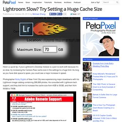 Lightroom Slow? Try Setting a Huge Cache Size