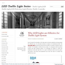 Why LED Lights are Effective for Traffic Light System