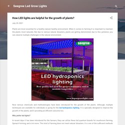 How LED lights are helpful for the growth of plants?