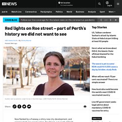 Red lights on Roe street – part of Perth's history we did not want to see