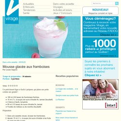 Virage – Le magazine en ligneMousse glacée aux framboises - Virage - Le magazine en ligne