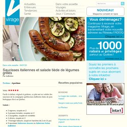 Virage – Le magazine en ligneSaucisses italiennes et salade tiède de légumes grillés - Virage - Le magazine en ligne