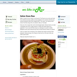 We Like It Raw - Raw Food Goodness: Recipes