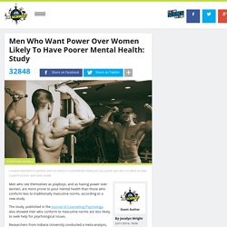 Men who want power over women likely to have poorer mental health: study