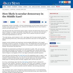 How likely is secular democracy in the Middle East? - SEMİH İDİZ