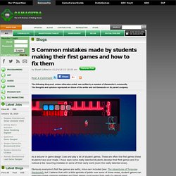 Stuart Lilford's Blog - 5 Common mistakes made by students making their first games and how to fix them