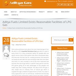 Aditya Fuels Limited Exists Reasonable Facilities of LPG Gas