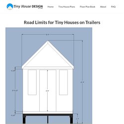 Road Limits for Tiny Houses on Trailers - Tiny House Design