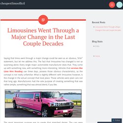 Limousines Went Through a Major Change in the Last Couple Decades