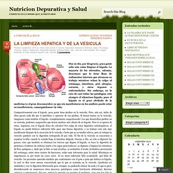 LA LIMPIEZA HEPATICA Y DE LA VESICULA