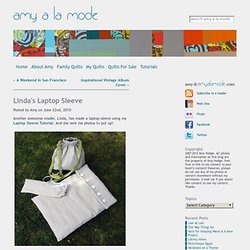 Linda’s Laptop Sleeve > amy a la mode