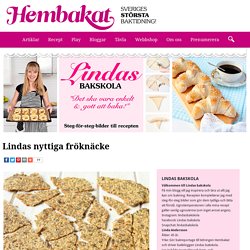 Lindas nyttiga fröknäcke