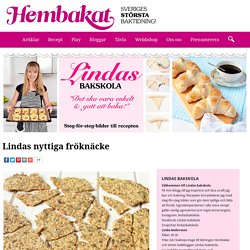 Lindas nyttiga fröknäcke