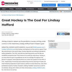 Great Hockey Is The Goal For Lindsay Hofford - World News Report - EIN Presswire