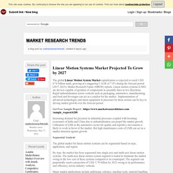 Linear Motion Systems Market Projected To Grow by 2027