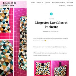 Lingettes Lavables et Pochette – L'Atelier de Minichou