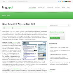 News Curation: 3 Ways the Pros Do It