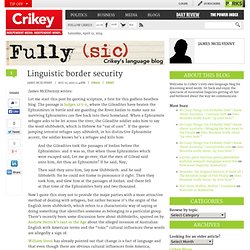 Linguistic border security – Fully (sic)