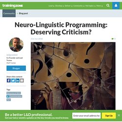 Neuro-Linguistic Programming: Deserving Criticism?