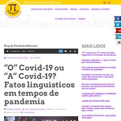 “O” Covid-19 ou “A” Covid-19? Fatos linguísticos em tempos de pandemia - Blog da Parábola Editorial