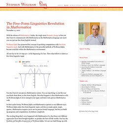 The Free-Form Linguistics Revolution in Mathematica