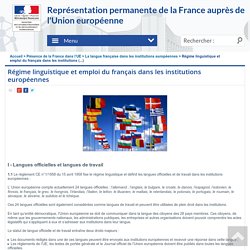 Régime linguistique et emploi du français dans les institutions (...) - RPUE - Représentation Permanente de la France auprès de l'Union européenne