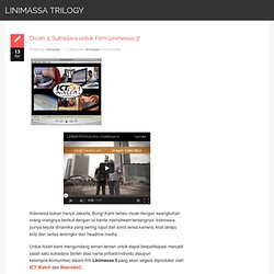 @LINIMASSA Documentary Movie » Blog Archive » Dicari, 5 Sutradara untuk Film Linimassa 3!