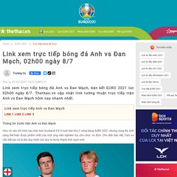 Link xem trực tiếp bóng đá Anh vs Đan Mạch, 02h00 ngày 8/7