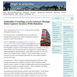 LinkedIn: Creating a Low Latency Change Data Capture System with Databus