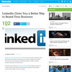 LinkedIn Gives You a Better Way to Brand Your Business