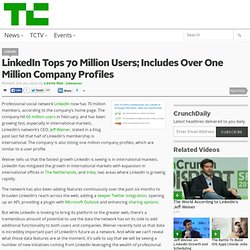 LinkedIn Tops 70 Million Users; Includes Over One Million Company Profiles
