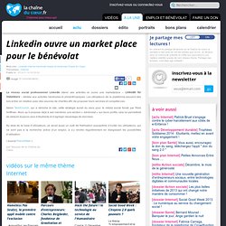 Linkedin ouvre un market place pour le bénévolat