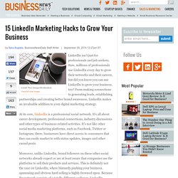15 LinkedIn Marketing Hacks to Grow Your Business