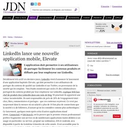 LinkedIn lance une nouvelle application mobile, Elevate - JDN