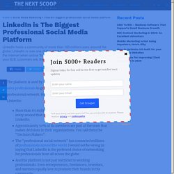 LinkedIn is The Biggest Professional Social Media Platform