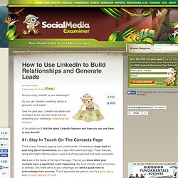 How to Use LinkedIn to Build Relationships and Generate Leads