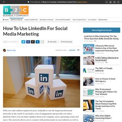 How To Use LinkedIn For Social Media Marketing